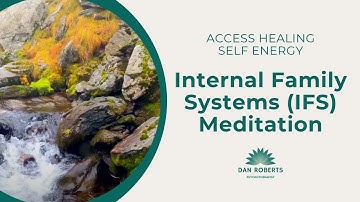Heal From Within: Guided IFS Meditation to Access Self-Energy & Inner Calm