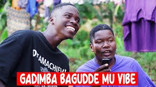 GADIMBA BAGUDDE MU VIBE