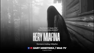 Tantara Malagasy - HERY MIAFINA (Tantaran'ny Kolo FM) Tantara Indray Miseho