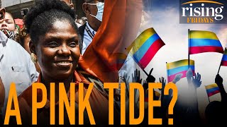 PINK TIDE Returning To Latin America? Colombia Poised To Elect FIRST LEFTIST Leader