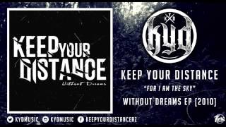 Watch Keep Your Distance For I Am The Sky video