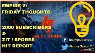 Empire Z: Friday Thoughts - 2K subscribers & ZIT attack report screenshot 4