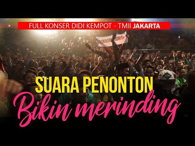SUARA PENONTON BIKIN MERINDING - Live Didi Kempot di TMII JAKARTA class=