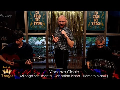 Vincenzo Cicale - Milonga Sentimental (Sebastián Piana - Homero Manzi)