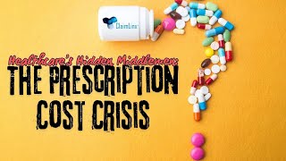 Healthcare’s Hidden Middlemen  The Prescription Cost Crisis