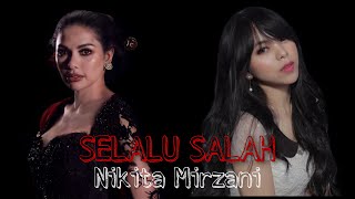 Selalu Salah - Nikita Mirzani ( COVER BY CEMPAKA APSELLA)