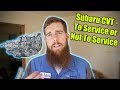 Subaru CVT - To Service or Not To Service