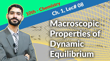 10th Chemistry Ch 1 Macroscopic properties of dynamic equilibrium - 10th class Chemistry