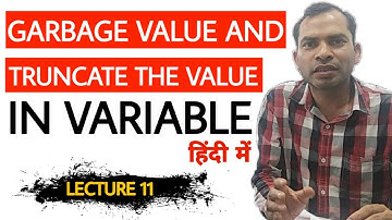 C Programming||Garbage Value and Truncate the value in Variable