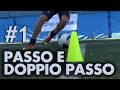 FINTA # 1 - PASSO E DOPPIO PASSO LATERALE (Ronaldo, Ronaldinho, Cristiano Ronaldo)