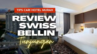 REVIEW SWISS BELLIN TUNJUNGAN SURABAYA SAAT INI !