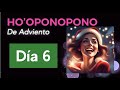 ADVIENTO 2023 HOOPONOPONO EN NAVIDAD Día 6 de diciembre de 2023 #hooponoponoparatodos #luzmaciel