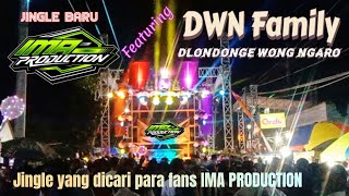 jingle IMA PRODUCTION featuring DLONDONGE WONG NGARO yang sering dibunyikan sebelum start