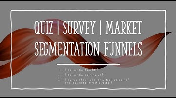 What is a Quiz Funnel | Survey Funnel or Market Segmentation Funnel?