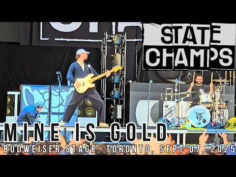 State Champs | "Mine Is Gold" | Live at Budweiser Stage | Toronto | Sept 07, 2025