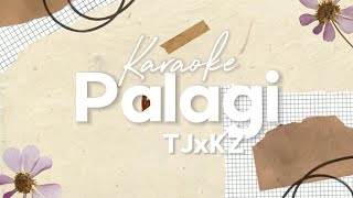 Palagi | TJxKZ | Karaoke