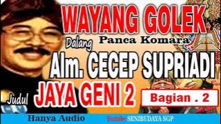 WAYANG GOLEK  DALANG R.H. CECEP SUPRIADI JUDUL.JAYA GENI 2 BAG.2 @SENIBUDAYASGP