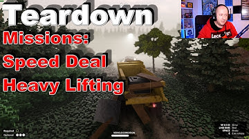Teardown Playthrough | Mission: Speed Deal, Heavy Lifting (Walkthrough)