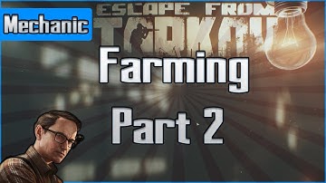 Farming Part 2 - Mechanic Task - Escape from Tarkov Questing Guide EFT