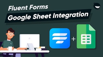 Google Sheet Integration | An Amazing Addition in WP Fluent Forms