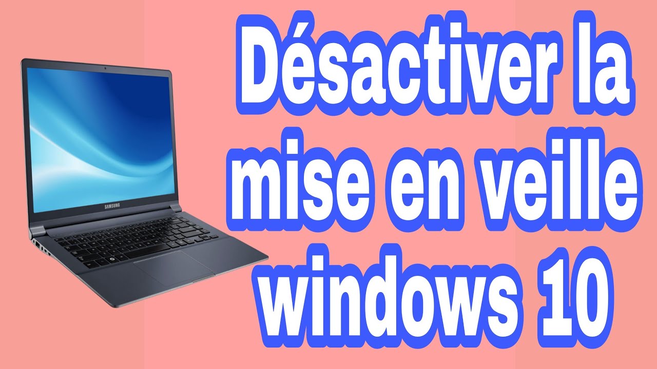 Comment D Sactiver La Mise En Veille Windows 10 D Sactiver La Veille