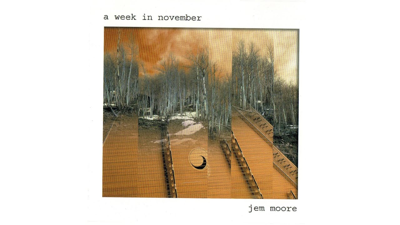 Jem Moore | A Week in November [Full Album] | Twitch | 259 views | September 2, 2020