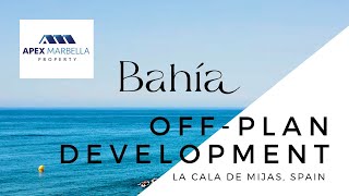 ☀️ NEW Off-plan Apartments | BAHÍA | La Cala de Mijas | Costa del Sol ☀️