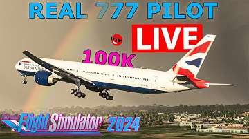 100K Subscriber Special Long Haul Stream! Real 777 Pilot: London to Zanzibar: MSFS2024