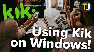 How To Download \u0026 Use Kik On Windows 10