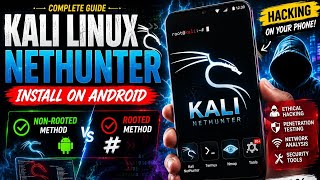 Kali NetHunter on Android 🔥 Install Kali Linux Without Root & With Root | Full Guide 2026