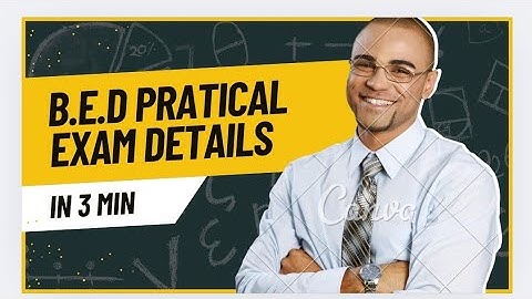 BEd Practical Exam procedure