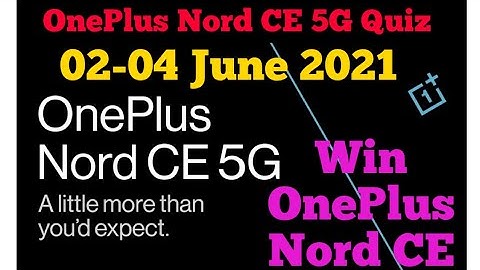 Amazon Oneplus Nord CE 5G Quiz Today Answers | 02 June 2021