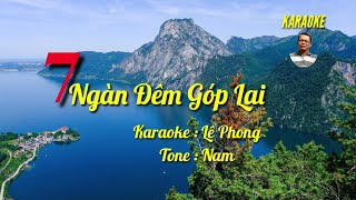 Video thumbnail of "Karaoke : Bảy Ngàn Đêm Góp Lại .   Beat Chuẩn - Tone Nam ."