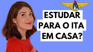 COMO EU ESTUDARIA PARA O ITA EM CASA | Curso Online