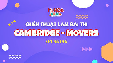 Chiến thuật làm bài thi Cambridge | Cấp độ Movers - Hướng dẫn giải đề Speaking | Ms Hoa Junior
