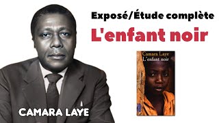 Exposé/Étude complète de l'oeuvre L'enfant noir de Camara Laye