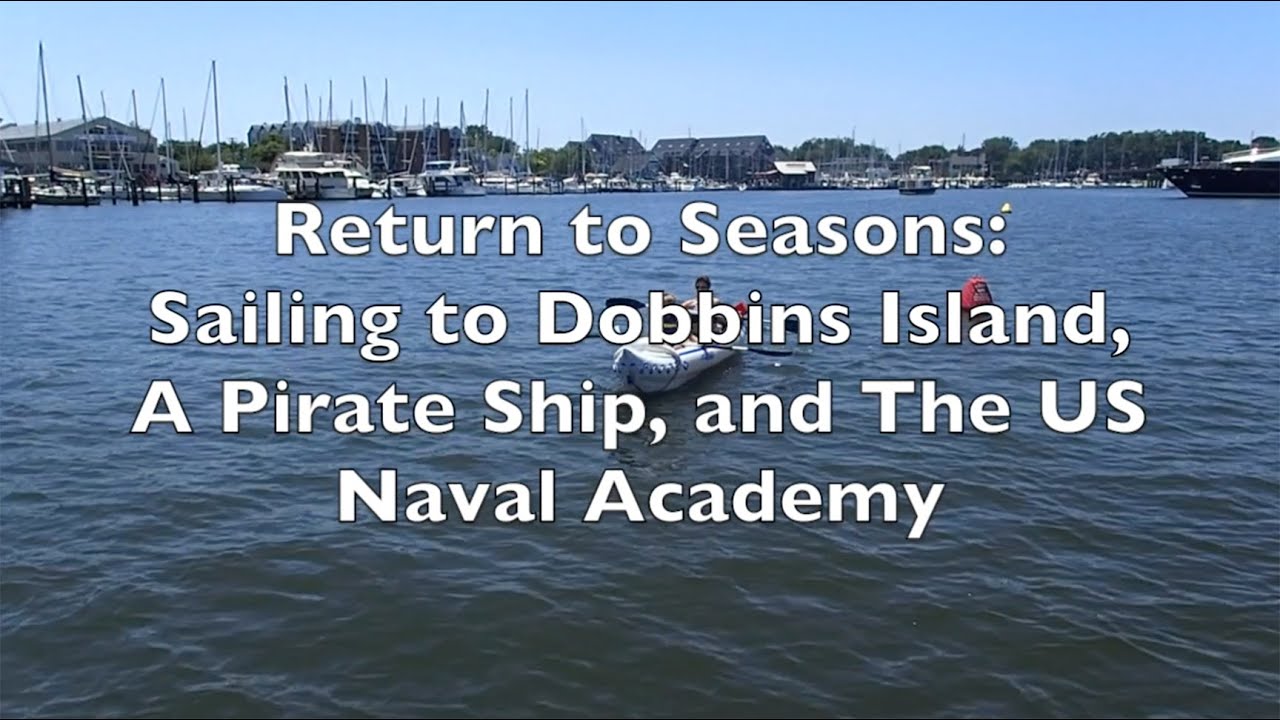 Return to Seasons Dobbins Island and The US Naval Academy YouTube