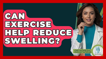 Can Exercise Help Reduce Swelling? - Orthopedic Support Network