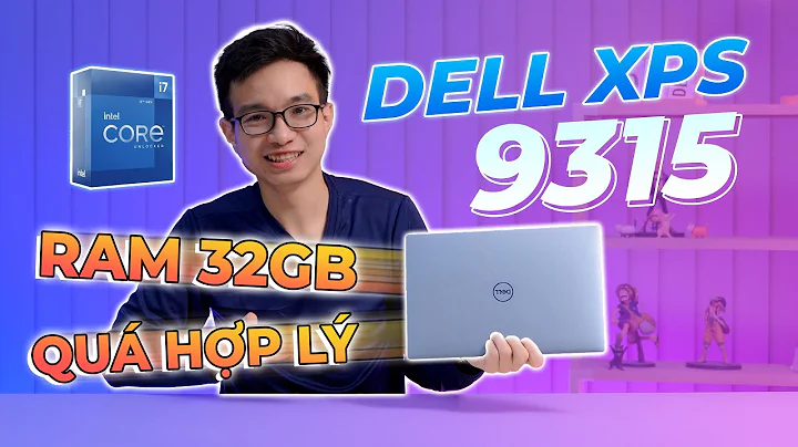 Dell XPS 9315: Core i7 & Ram 32GB - Hấp Dẫn!