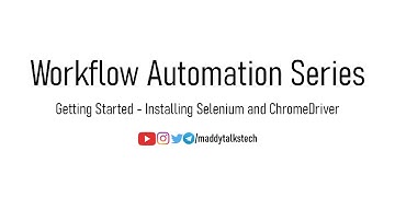 Getting Started - Installing Selenium and ChromeDriver | Worflow Automation |