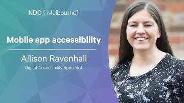 Mobile App Accessibility - Allison Ravenhall - NDC Melbourne 2022