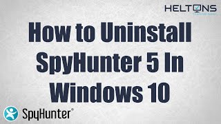 How to Uninstall SpyHunter 5 in Windows 10