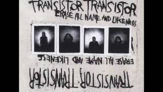 Watch Transistor Transistor Straight To Hell video