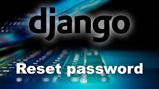 Django Reset Password Tutorial