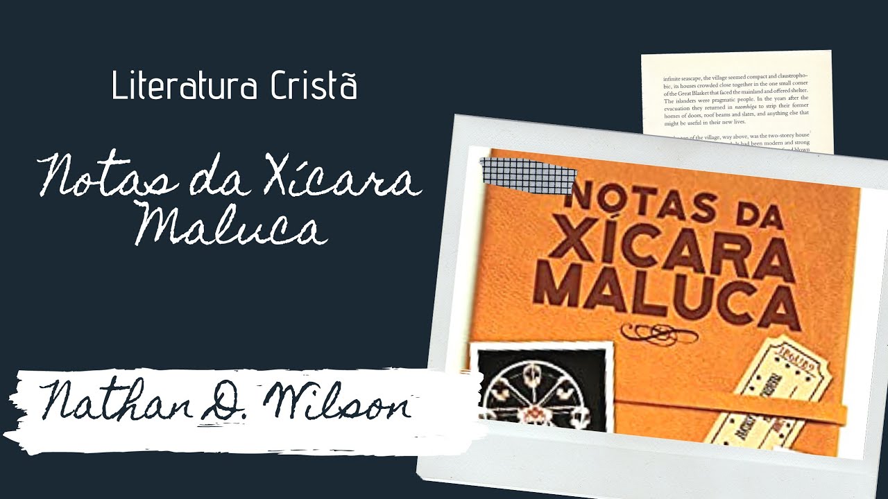 Livro do Mês Outubro/20 - Notas da Xícara Maluca - Nathan D. Wilson ...