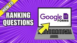 How To Add Ranking Questions In Google Forms