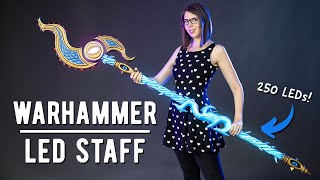 I built a MASSIVE LED Warhammer staff in 10 days!