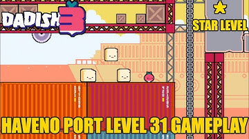 Dadish 3 – Haveno Port Level 31 Gameplay + Star ⭐ Walkthrough!