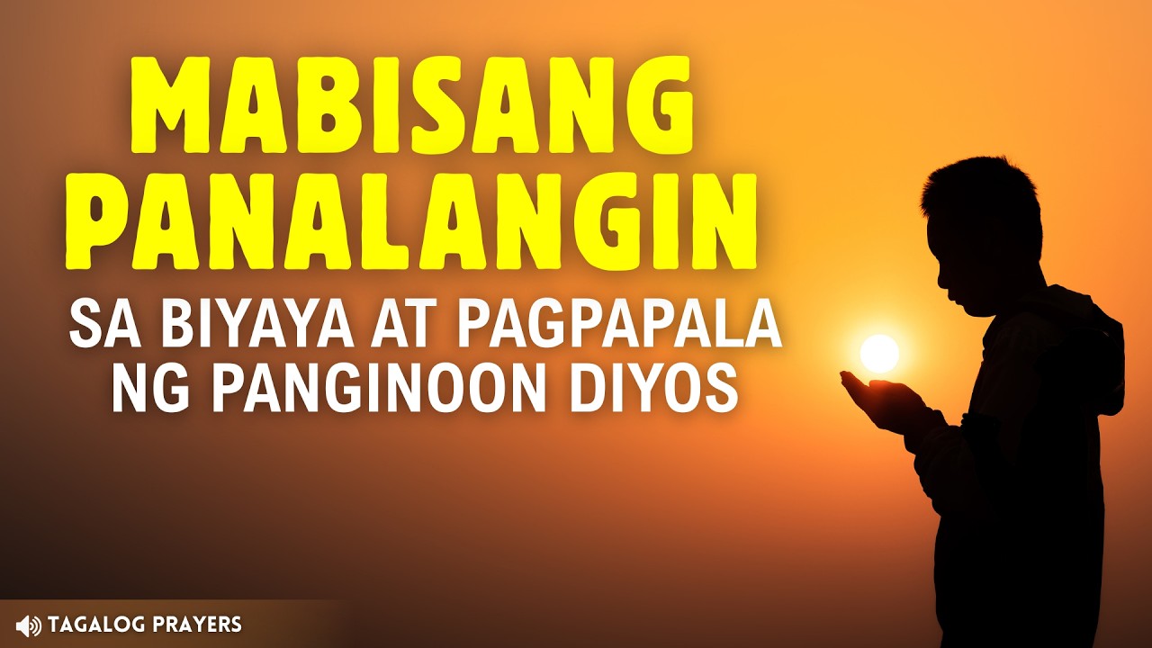 PAKINGGAN MO ANG DASAL NA ITO UPANG LUMAPIT AY BIYAYA AT PAGPAPALA NG DIYOS SA BUHAY AT PAMILYA MO