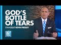 LET THE BIBLE SPEAK - God's Bottle Of Tears